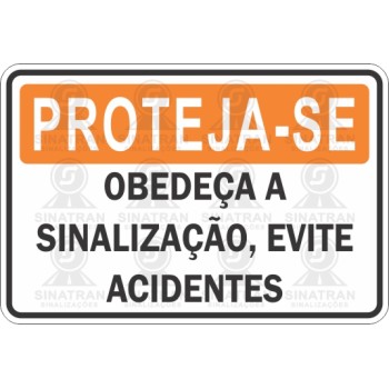 Obedeça a sinalização, evite acidentes